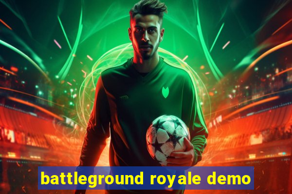 battleground royale demo